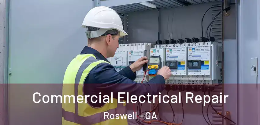 Commercial Electrical Repair Roswell - GA