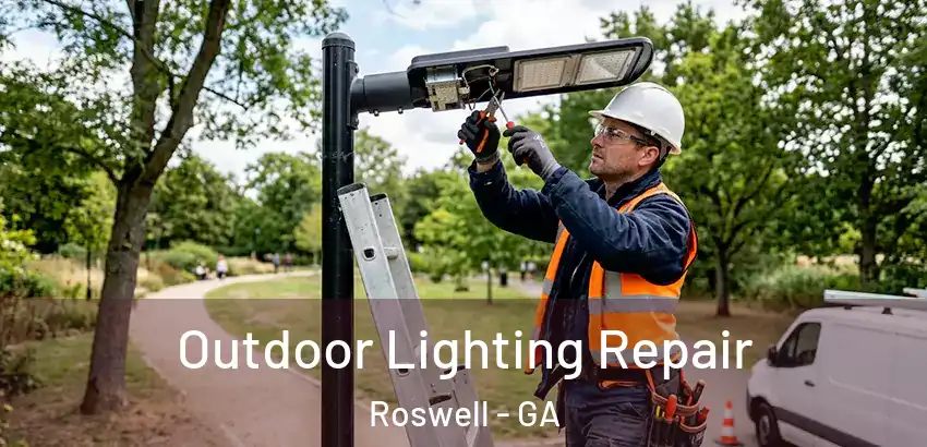 Outdoor Lighting Repair Roswell - GA
