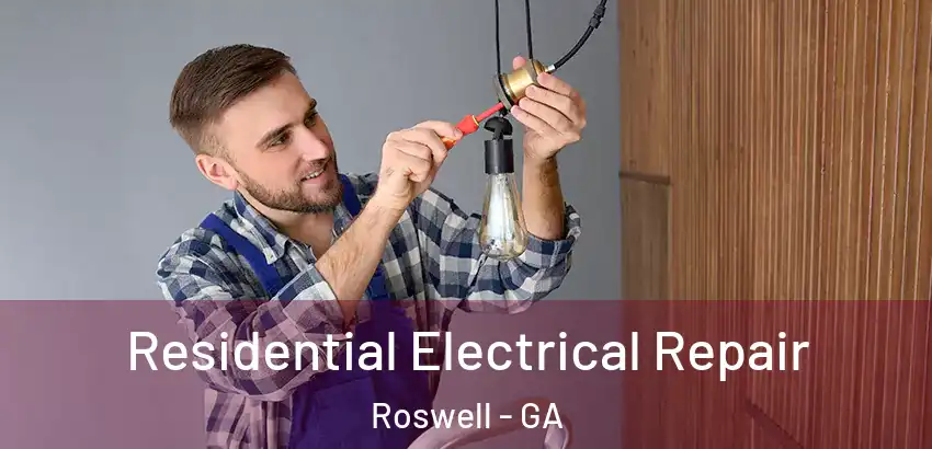 Residential Electrical Repair Roswell - GA